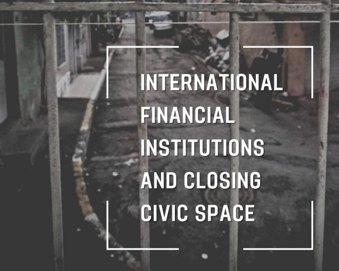 A toolkit for activists on how to engage IFIs in standing for the closing civic space